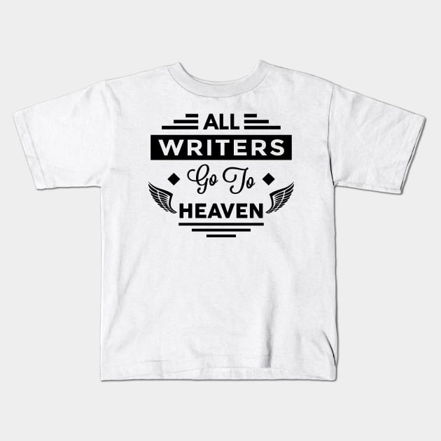 All Writers Go To Heaven Kids T-Shirt by TheArtism